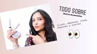 Dabalash, Lilash, Flash, Rapunzel Zatarain, aceites naturales todos los sueros de pesañas
