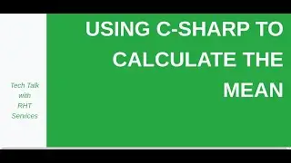 Calculate The Mean, Refactoring Code in C#