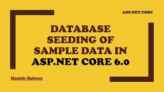 Database Seeding of Sample Data in ASP.NET Core