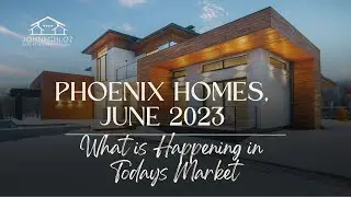 Phoenix Housing  Market June 2023