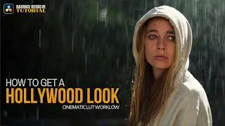 Cinematic Color Grading Explained in DaVinci Resolve | Hollywood Look Using LUTs