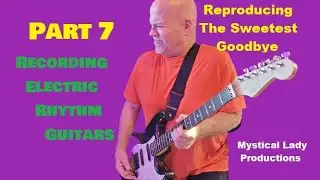 Recording ELECTRIC RHYTHM GUITARS - Part 7 of Reproducing Kaedyn Kashmir's 
