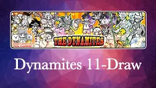 Doing an 11-Draw on the Dynamites! - The Battle Cats