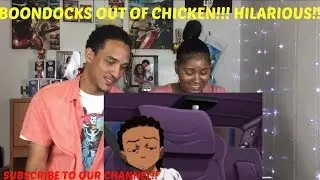 JOHN AND JAZZ COUPLE REACT TO THE  BOONDOCKS OUT OF CONTROL & OUT OF CHICKEN😂😂 (