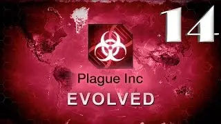 Plague inc: EVOLVED - 