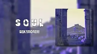 Sek1roRem - SOUL (Official music video)