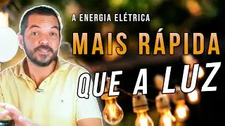 O que é mais rápido que a velocidade da luz? A energia elétrica talvez?