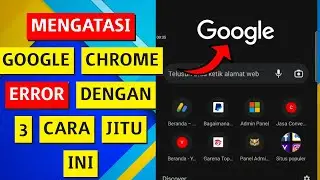 Cara Memperbaiki Google Chrome Yang Tidak Bisa Membuka Website
