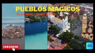 Conoce los 5 pueblos mágicos más bonitos de Mexico // Drone 2024