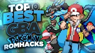 Top 10 BEST Completed Pokemon GBA Rom Hacks!?