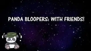 9/11 AND CANADA!? (Panda Bloopers: With Friends)
