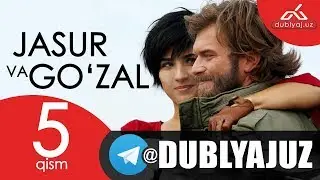 Jasur va Go'zal 5 qism | Жасур ва Гузал 5 кисм | Turk seriali o'zbek tilida