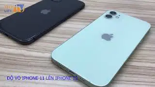 [Big Shop Mobile]  Hướng dẫn chi tiết độ vỏ iPhone 11 lên iPhone 12
