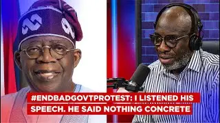 #EndbadGovernanceProtest: I Have Listened To The Speech Of The President; He Said Nothing Concrete.