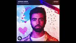 Jonas Aden - My love is gone! (MYKEX Remix)