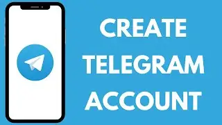 How to Sign Up on Telegram | Create a New Telegram Account 2024