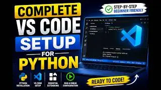 How to Setup VS Code for Python in 2026 🔥 Complete Beginner Guide|| Visual Studio Code ||