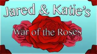 Jared and Katie's War of the Roses: Real Estate