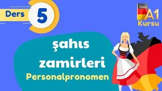 Ders 5| Almanca A1 Kursu | Kişi zamirleri | şahıs zamirleri