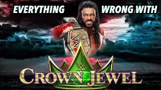 Everything Wrong With WWE Crown Jewel 2023