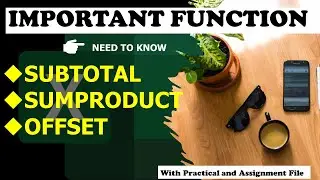 HOW TO USE SUBTOTAL | SUMPRODUCT | OFFSET FUNCTION IN EXCEL
