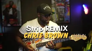 Strip REMIX by Chris Brown (Guitar Cover)