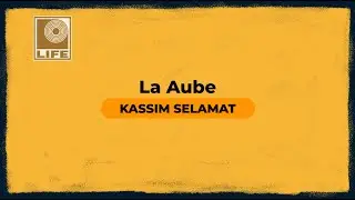 Kassim Selamat - La Aube (Official Karaoke Video)