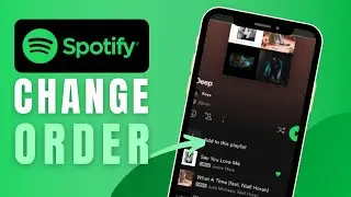How To Change Song Order In Spotify Playlist (Step By Step)