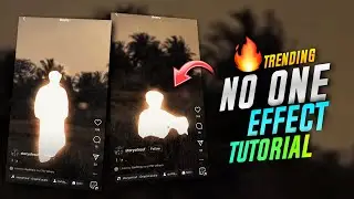 NEW TRENDING NO ONE EFFECT VIDEO EDITING | NO ONE EFFECT TUTORIAL | REELS TRENDING TUTORIAL | CAPCUT