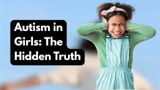 The Hidden Signs of Autism in Girls – Most People Miss These!