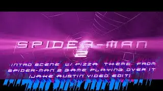 Spider-Man 2 intro scene with pizza delivery theme from the video game (Jake Austin video edit)