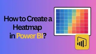 How to Create a Heatmap in Power BI | Step-by-Step Tutorial