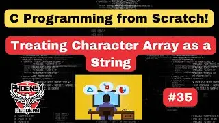 #35 - Treating Character Array as a String