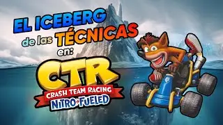 El ICEBERG de las TÉCNICAS de Crash Team Racing Nitro-Fueled