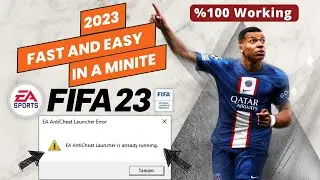 FIFA 23 EA AntiCheat Launcher is Already Running FIX (%100 Working) ⏬👇