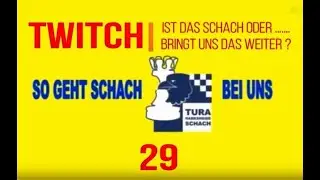 10 x Schach auf Twitch ... für und von Anfänger!