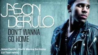 Jason Derülo - Don't Wanna Go Home (Edwan Remix)