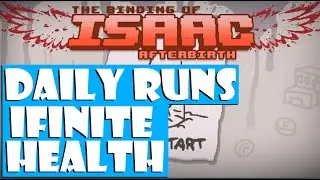 The Binding of Isaac Afterbirth+: Infinite Health in Daily Runs