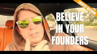Believe In Your Founders [OG Crypto Wisdom]
