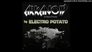Electro Potato - Arkanoid (Ending Theme Cover)
