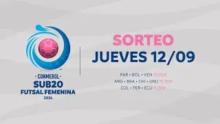 SORTEO | CONMEBOL SUB20 FUTSAL FEMININA 2024