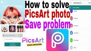 How to fix PicsArt photo save problems |  photo not saved cards in Problem how to solve part 1
