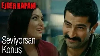 Seviyorsan Direkt Konuşacaksın | Ejder Kapanı