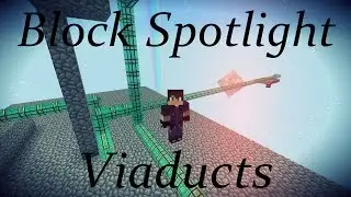 Viaducts Minecraft Block Spotlight