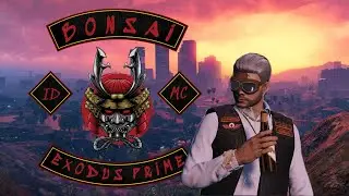 CJ BONSAI #EXODUSPRIME GTA V ROLEPLAY
