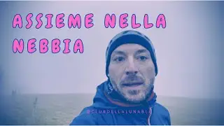 Il primo passo nella nebbia assieme