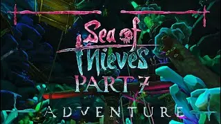 Sea of Thieves Adventure Part 7 Rückkehr in das Versunkene Königreich