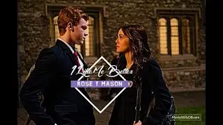 Rose y Mason ✘ I Like Me Better  ✘