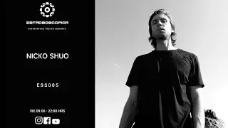 Underground Techno Sessions by Nicko Shuo (DJ Set) | ESTROBOSCOPICA ESS005