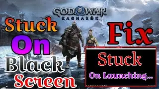 How To Fix God of War Ragnarok Black Screen Stuck on Launch